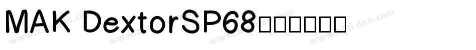 MAK DextorSP68字体转换